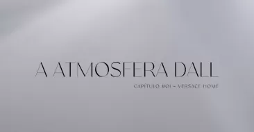 Atmosphere Ep.1 | Curadoria de marcas: Versace Home